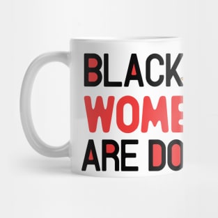 Black women are dope Mug